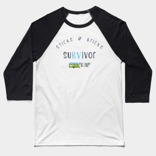 Sticks & Bricks SuRVivor Baseball T-Shirt